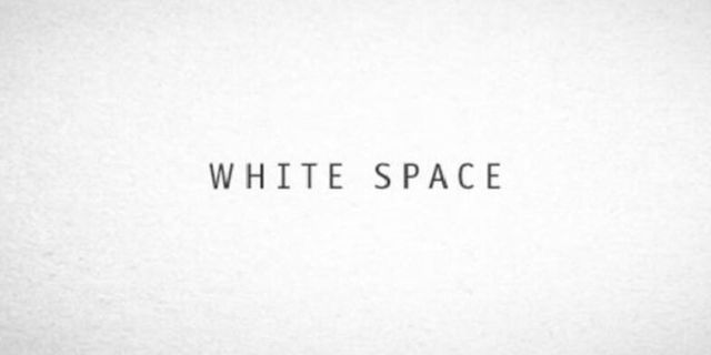 Follow the White Space