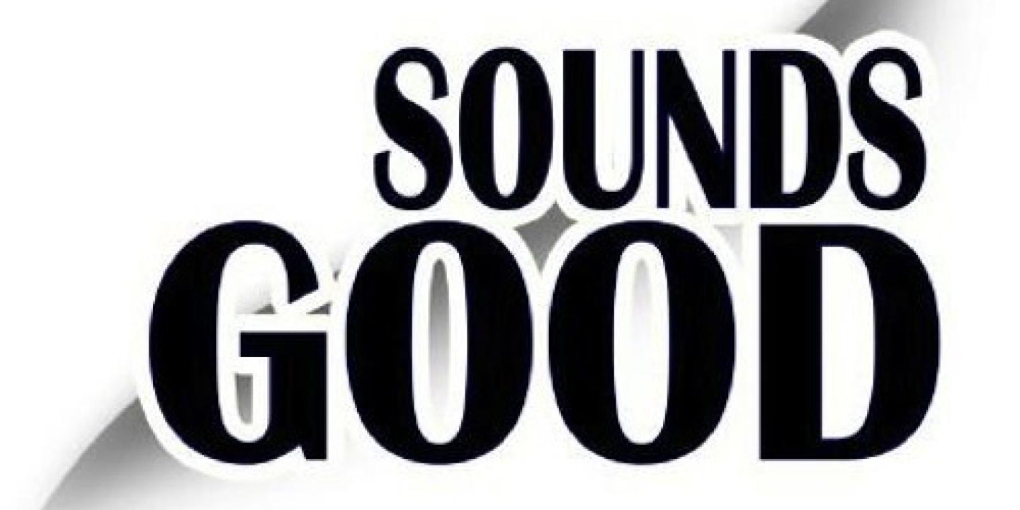 Sounds Good, but Really….