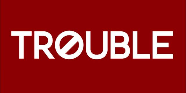 Telltales of Trouble