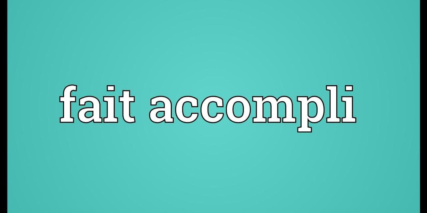 Fait Accompli