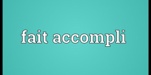 Fait Accompli